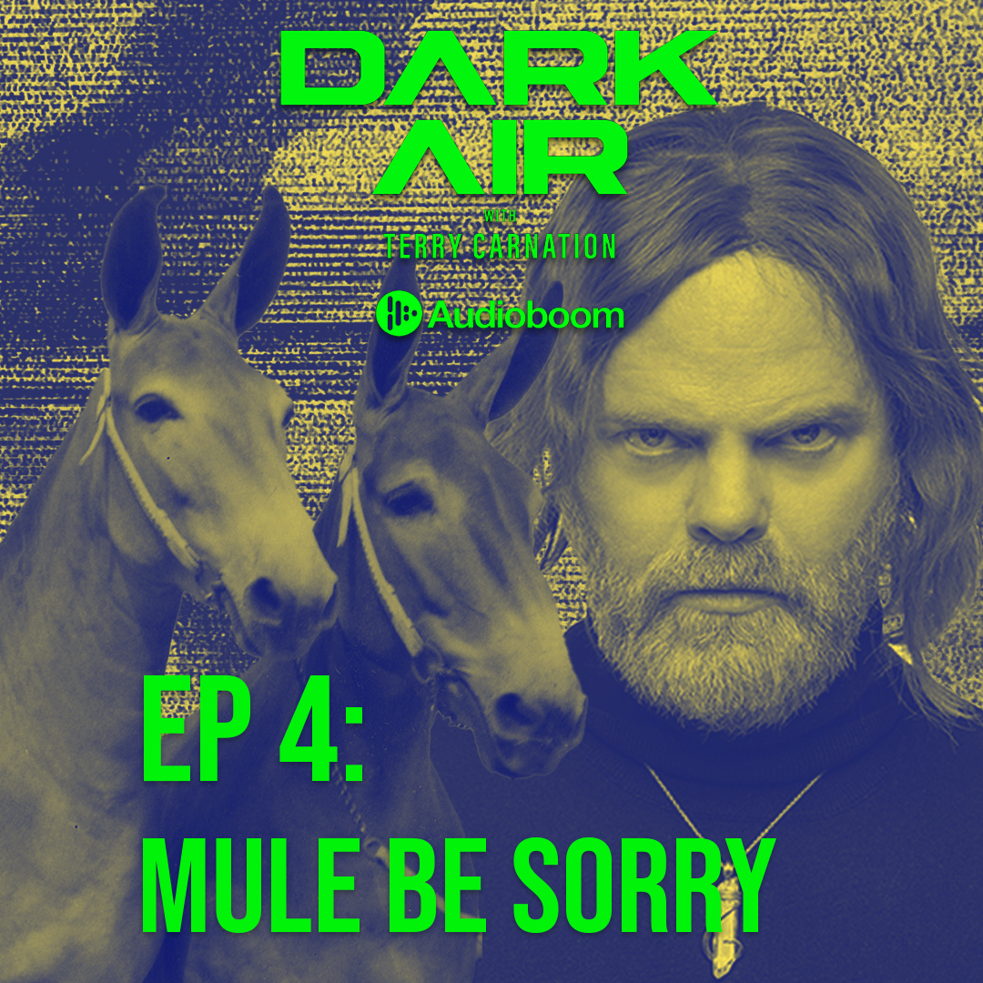 Ep 4: Mule Be Sorry