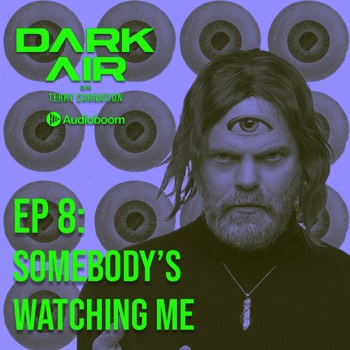 Ep 8: Somebody's Watching Me